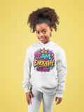 Kids Hoodie I Am Enough Colorful Streetwear Pullover